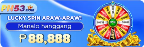 PH53 LUCKY SPIN BONUS